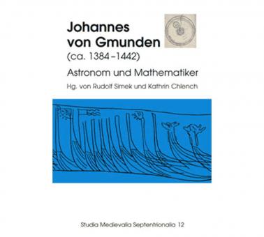 Johannes von Gmunden (ca. 1384-1442) Astronom und Mathematiker 
