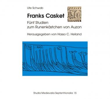 Franks Casket Fünf Studien zum Runrnkästchen von Auzon 